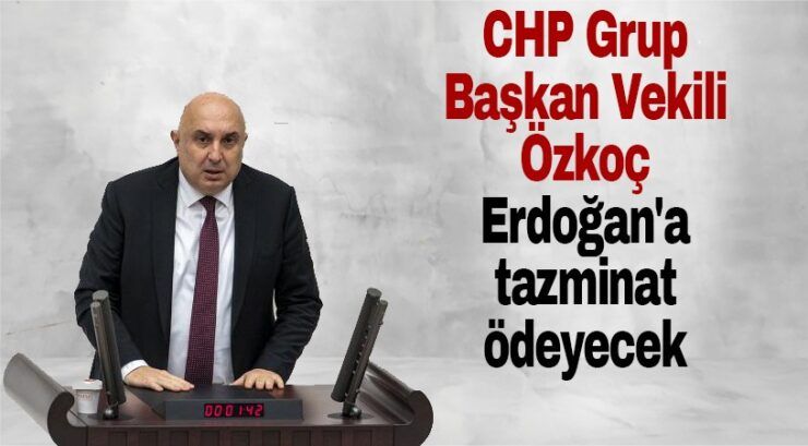 CHP Erdoğan’a tazminat ödeyecek