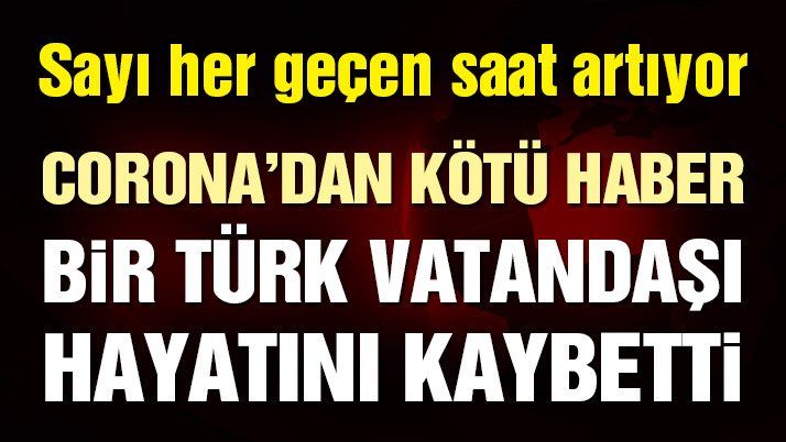 Bir Türk vatandaşı hayatını kaybetti