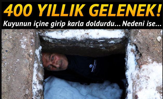 Kuyunun içine girdi, karla doldurdu!