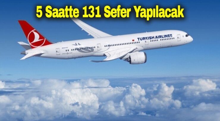 5 saatte 131 sefer yapacak