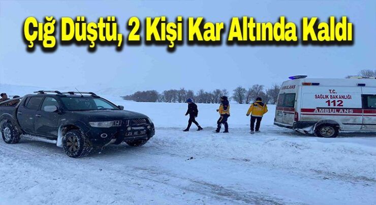 Çığ düştü, 2 kişi kar altında kaldı