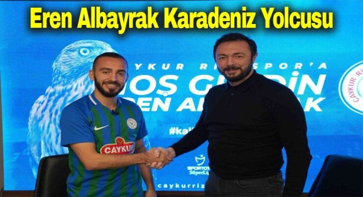 Eren Albayrak transfer oldu