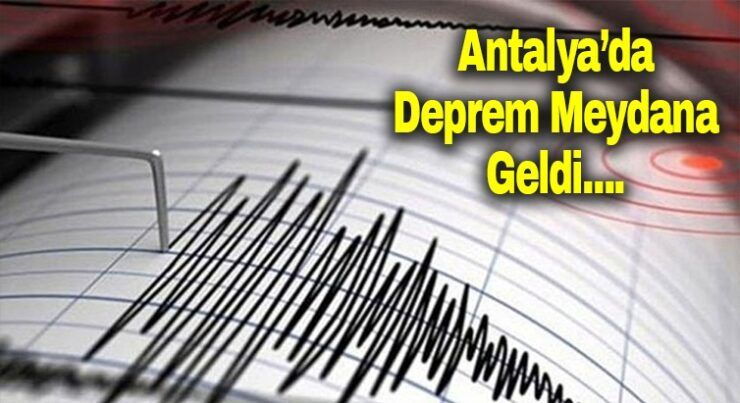 Antalya’da Deprem!