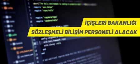 İçişleri Bakanlığına 22 Sözleşmeli Bilişim Personeli alınacak