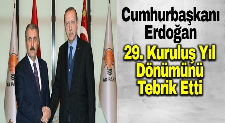 Cumhurbaşkanı Erdoğan, BBP Genel Başkanı Destici’yi tebrik etti