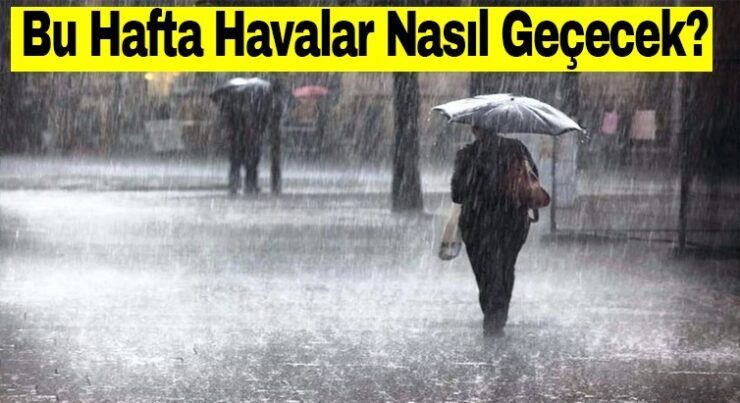 Bu hafta havalar nasıl?