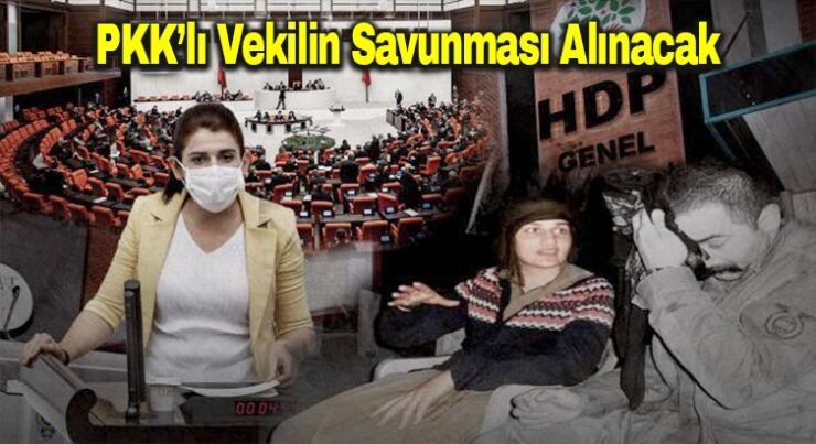 Pkk lı Vekilin Savunması Alınacak
