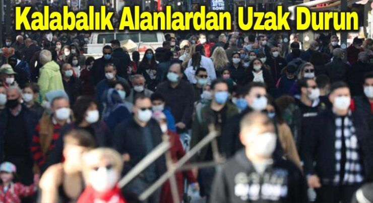 Kalabalık Alanlardan Uzak Durun