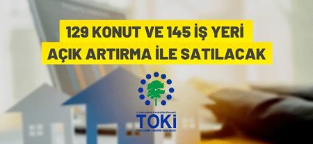 TOKİ’den 129 konut 145 iş yeri satılacaktır