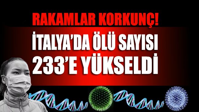 İtalya’daki ölü sayısı 233 oldu!