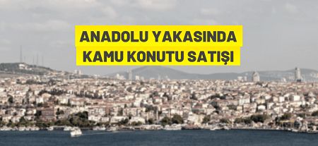 Anadolu Yakası Milli Emlak Dairesi Başkanlığı 5 adet kamu konutunu ihale ile satacak