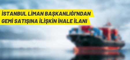 Yük gemisinin bulunduğu yerde satış ve söküm işlemi yapılacaktır