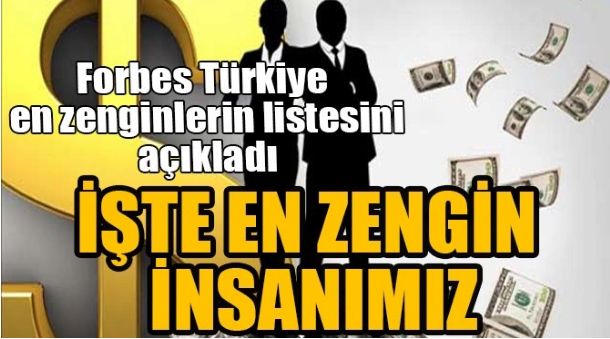 İŞTE EN ZENGİN İNSANIMIZ!