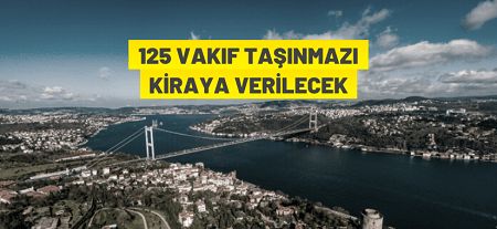İstanbul Vakıflar 1. Bölge Müdürlüğü’nden kiralık gayrimenkuller