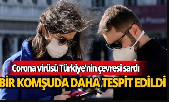 Bir komşuda daha corona virüsü tespit edildi
