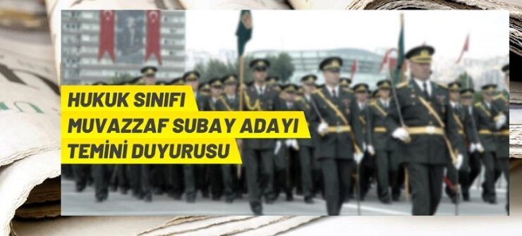 Türk Silahlı Kuvvetleri, Hukuk sınıfı Muvazzaf Subay adayı temini duyurusu