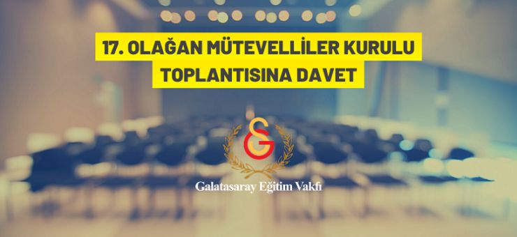 Galatasaray Vakfı Olağan Mütevelliler Kurulu Toplantısına davet