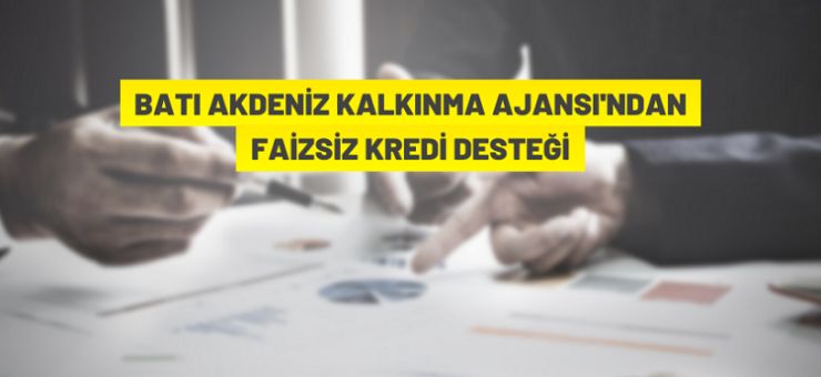 Batı Akdeniz Kalkınma Ajansı’ndan 2022 yılı faizsiz kredi desteği