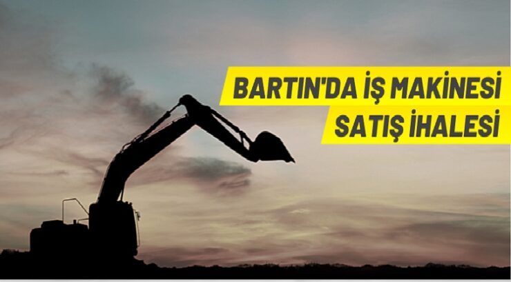 Bartın İl Özel İdaresi iş makinesi satacak