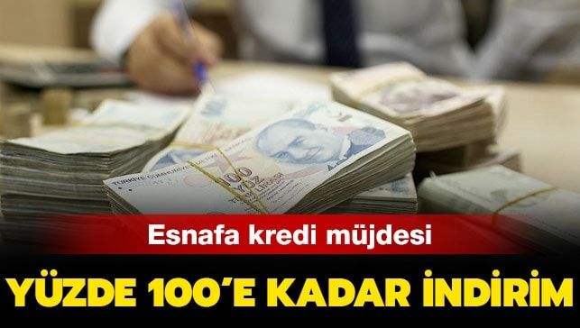 Esnafa kredi müjdesi! Yüzde 100’e kadar indirim