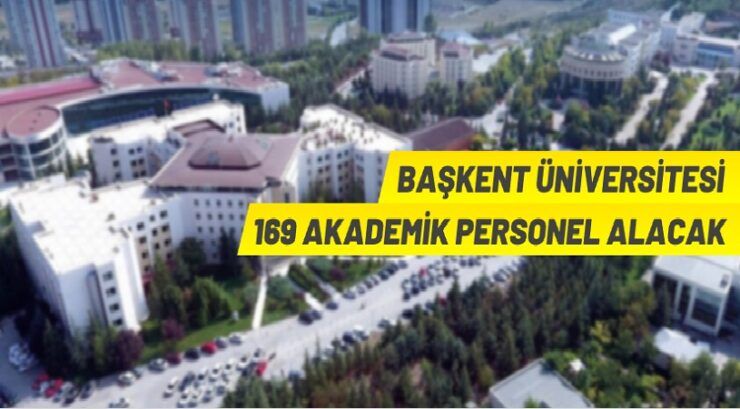 Başkent Üniversitesi akademik personel alıyor