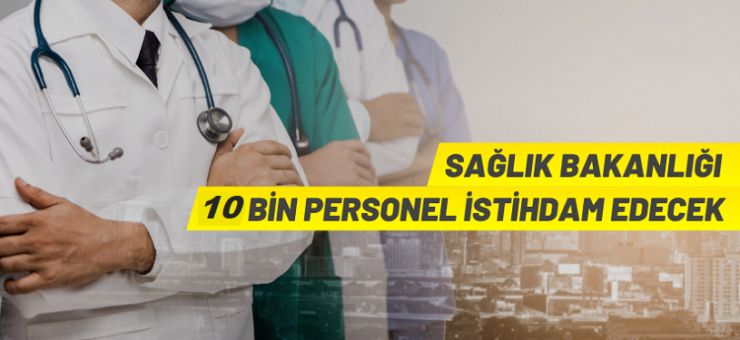 Sağlık Bakanlığı 10.000 sözleşmeli sağlık personeli alacak