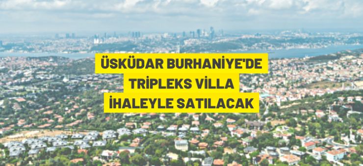 İstanbul’da villa satış ihalesi