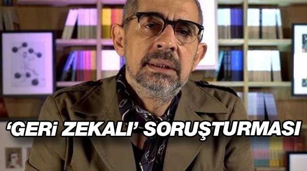 Okan Bayülgen’e ‘geri zekalı’ soruşturması!