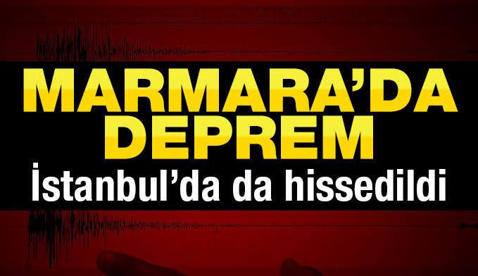 Son dakika açıklaması! Marmara’da korkutan deprem!