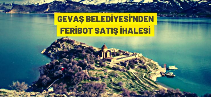Gevaş Belediyesi’nden feribot satışı