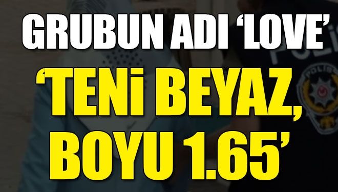 FETÖ’de ‘Love’ grubu!