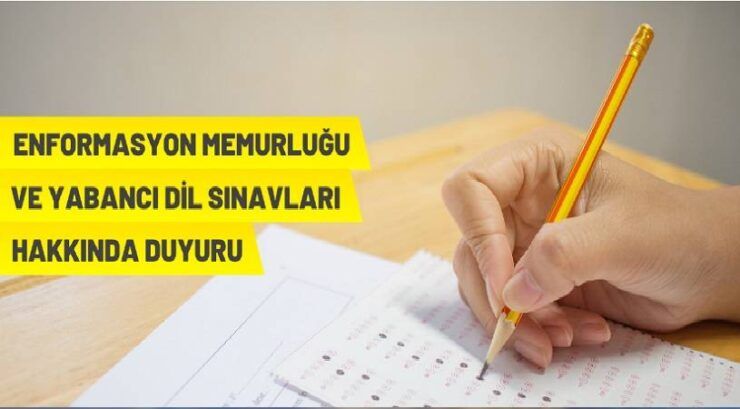 Enformasyon Memurluğu ve Yabancı Dil Sınavlarına Başvurular Devam Ediyor