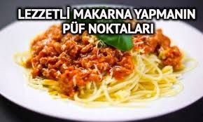 Makarna yapmanın püf noktaları