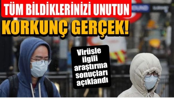 VİRÜSLE İLGİLİ KORKUNÇ GERÇEK
