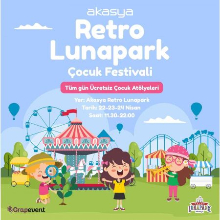 Çocuklar 23 Nisan’da Retro Lunaparka Çocuk Festivali’nde eğlenecek