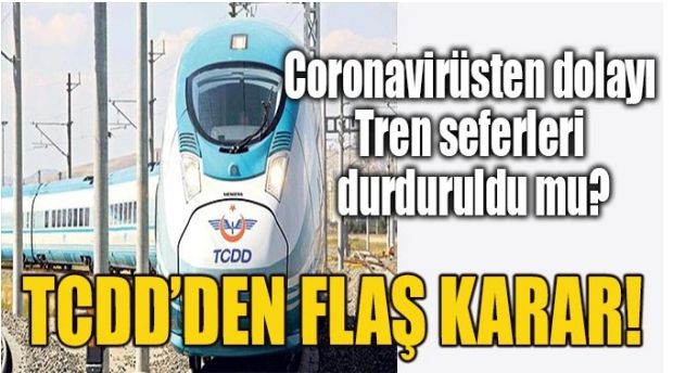 CORONAVİRÜSTEN DOLAYI TREN SEFERLERİ DURDURULDU!