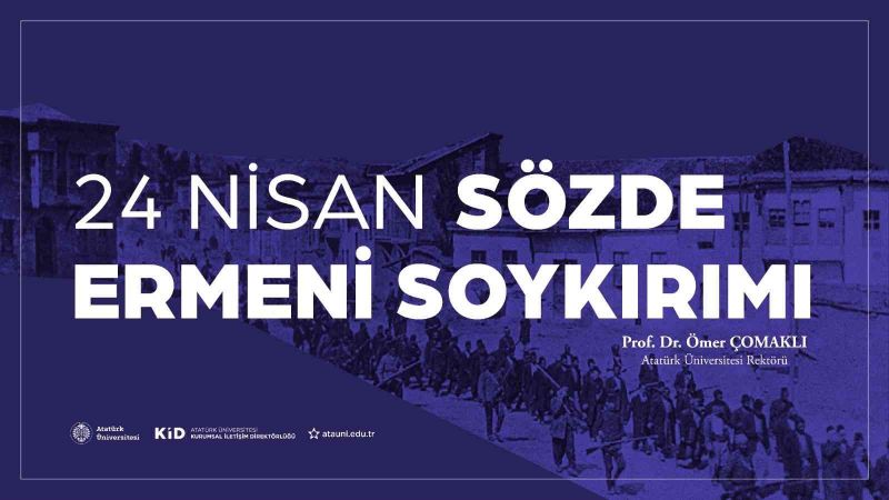 Rektör Çomaklı’dan 24 Nisan Sözde Ermeni Soykırımı Kınama mesajı