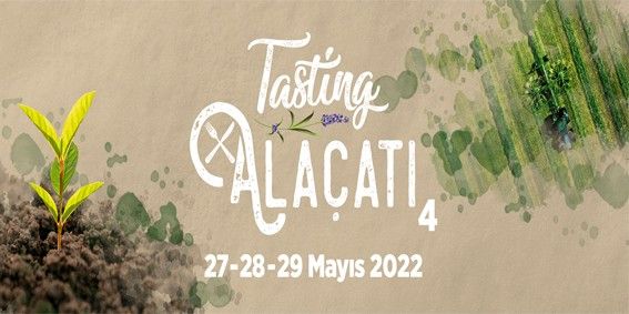 4. Tasting Alaçatı ‘Toprağı Koru’ teması ile gerçekleşecek