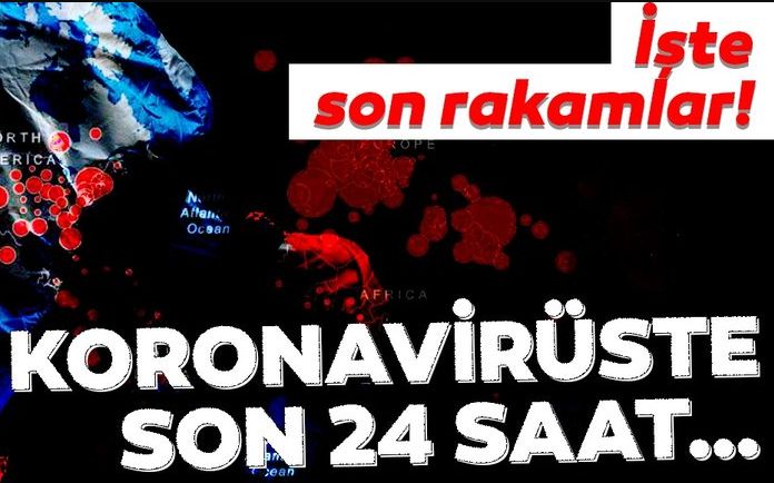 Coronavirüste son rakamlar