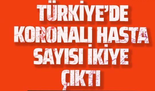 SAĞLIK BAKANI AÇIKLADI: BİR HASTADA DAHA CORONA VİRÜS ÇIKTI