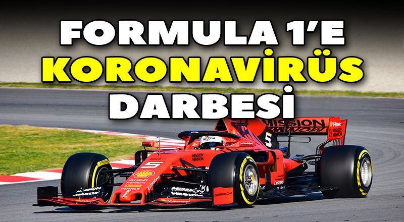 Formula 1’e corona virüsü darbesi!