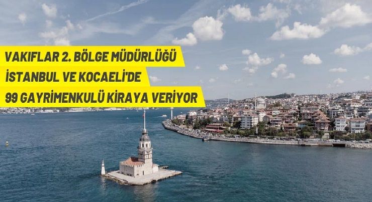 İstanbul Vakıflar 2. Bölge Müdürlüğü’nden kiralık taşınmazlar
