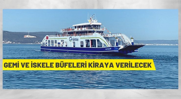 GESTAŞ gemi ve iskele büfelerini kiraya verecek