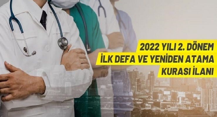 Sağlık Bakanlığı 2022 yılı 2. dönem ilk defa ve yeniden atama kurası ilanı