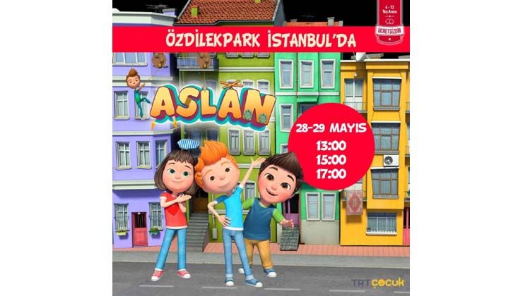Çizgi film karakteri, ​Aslan ve Arkadaşları ÖzdilekPark İstanbul’da