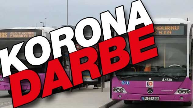 İstanbul’da toplu ulaşıma Koronavirüs darbesi!