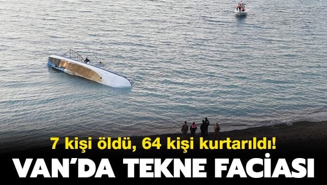 Son dakika!Van’da tekne faciası!
