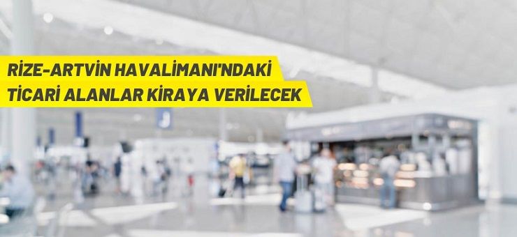 Rize-Artvin Havalimanı’nda kiralama ihalesi