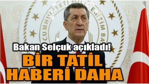 BİR TATİL HABERİ DAHA