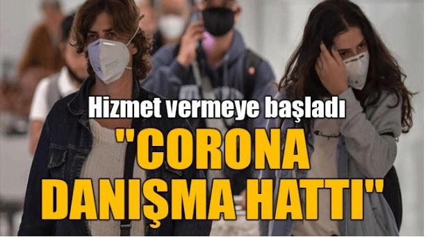“KORONA DANIŞMA HATTI”